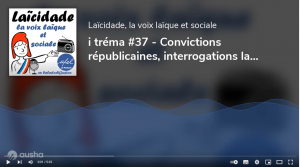 i tréma # 37- Convictions républicaines, interrogations laïques de Didier Molines @ Podcast - laïcidade