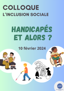 [Ufal Moëlan-sur-mer] Colloque inclusion sociale : "Handicapés et alors ?", 10 février @ Moëlan-sur-mer